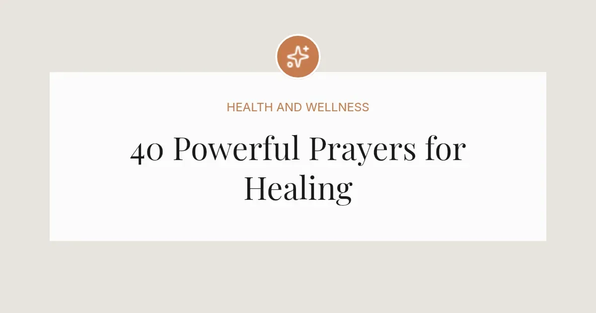 40 Powerful Prayers for Healing
