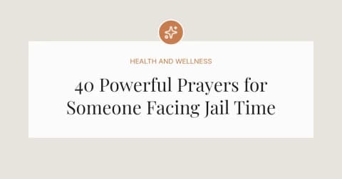 40 Powerful Prayers for Someone Facing Jail Time