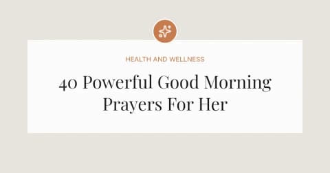 40 Powerful Good Morning Prayers For Her