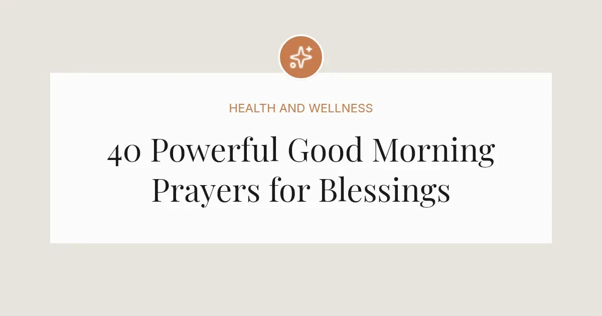 40 Powerful Good Morning Prayer Blessings