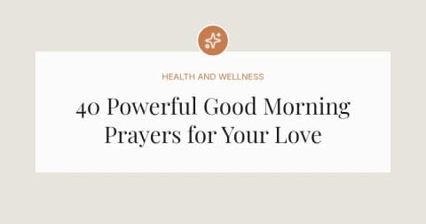 40 Powerful Good Morning Prayers To My Love