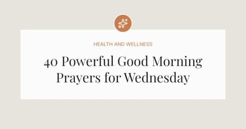 40 Powerful Good Morning Prayers for Wednesday