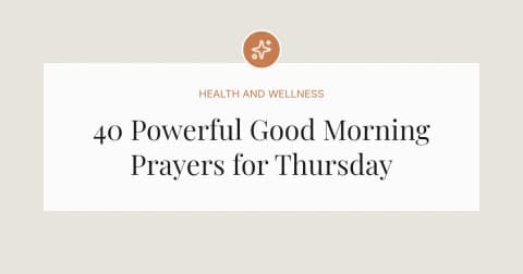 40 Powerful Good Morning Prayers for Thursday