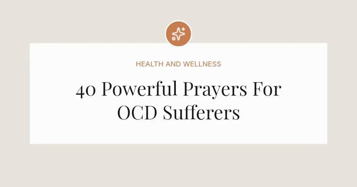 40 Powerful Prayers For OCD Sufferers