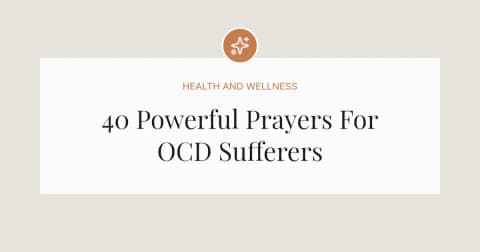 40 Powerful Prayers For OCD Sufferers