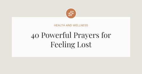 40 Powerful Prayers for Feeling Lost