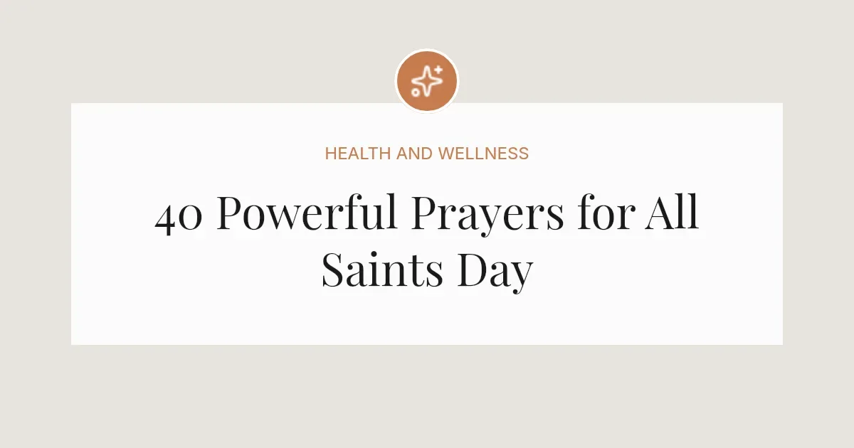 40 Powerful Prayers for All Saints Day