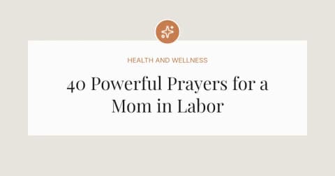 40 Powerful Prayers for a Mom in Labor