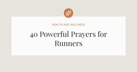 40 Powerful Prayers for Runners