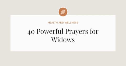 40 Powerful Prayers for Widows