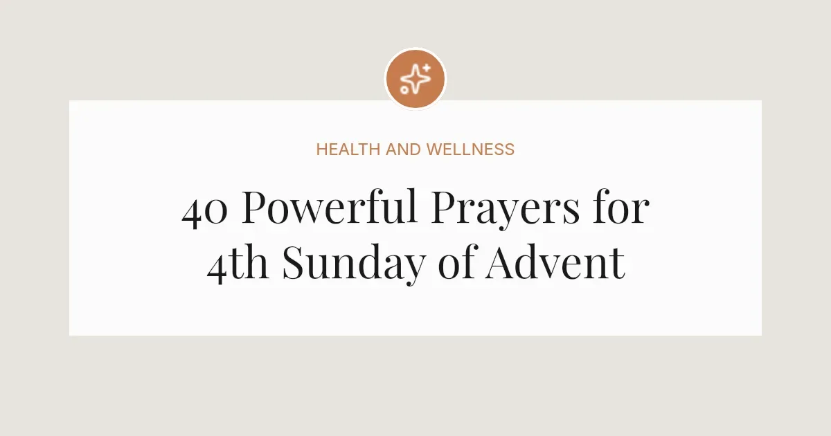 40 Powerful Prayers for 4th Sunday of Advent