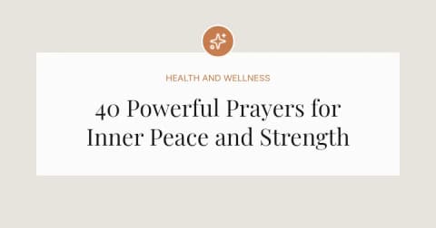 40 Powerful Prayers for Inner Peace and Strength