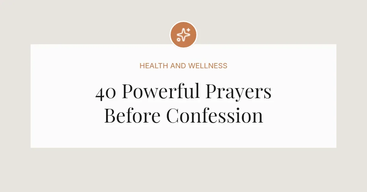 40 Powerful Prayers Before Confession