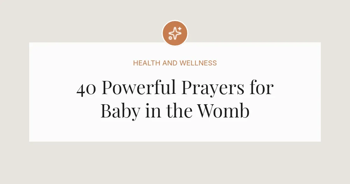 40 Powerful Prayers for Baby in the Womb