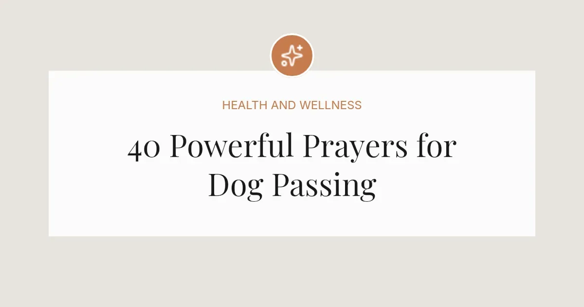 40 Powerful Prayers for Dog Passing