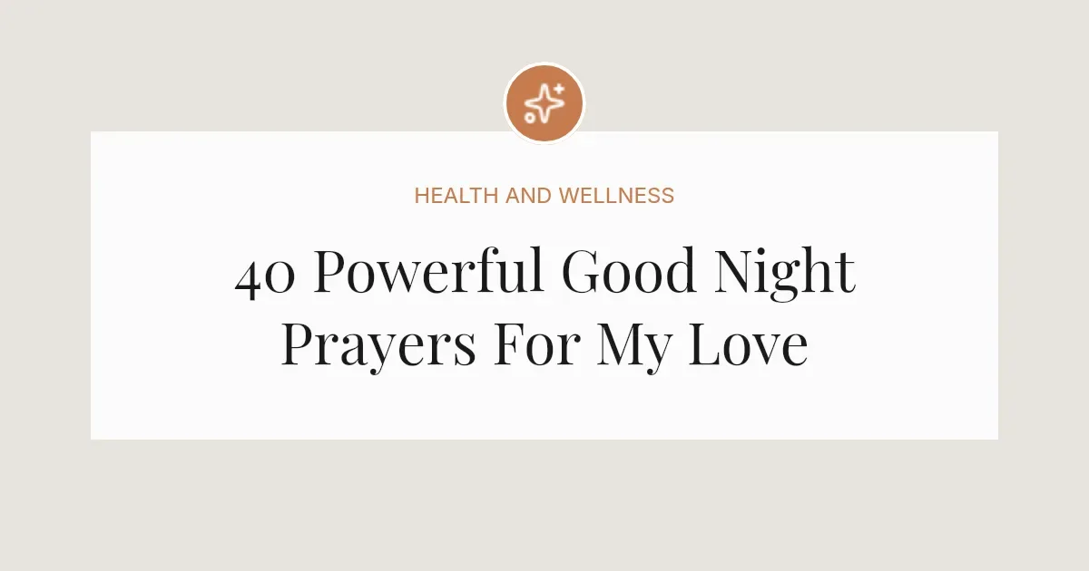 40 Powerful Good Night Prayers For My Love