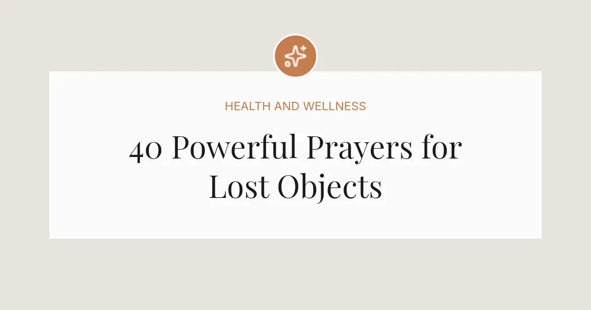 40 Powerful Prayers for Lost Objects