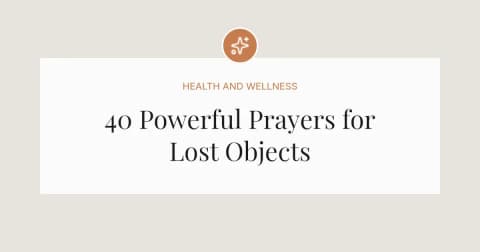 40 Powerful Prayers for Lost Objects
