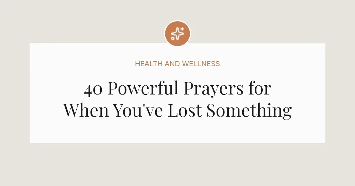 40 Powerful Prayers for Losing Something