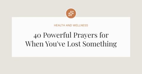 40 Powerful Prayers for Losing Something