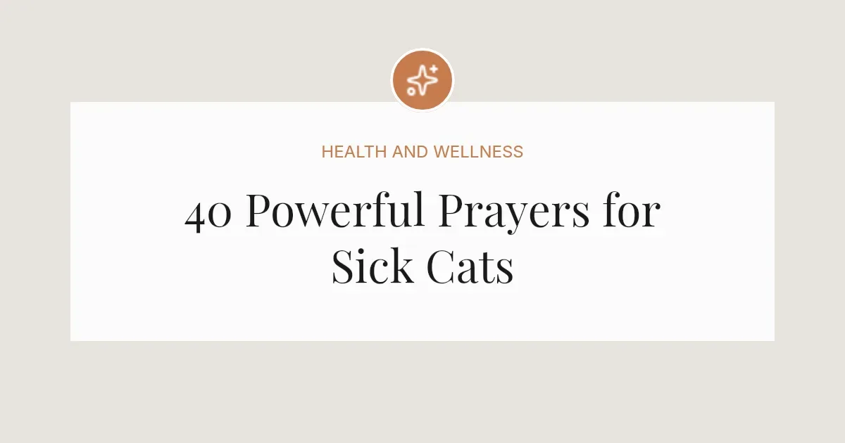 40 Powerful Prayers for Sick Cats