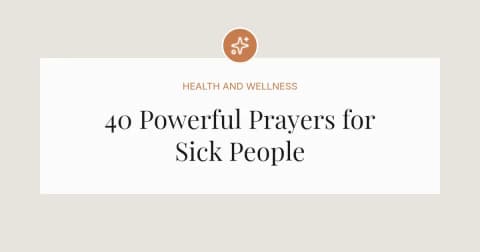 40 Powerful Prayers for Sick People