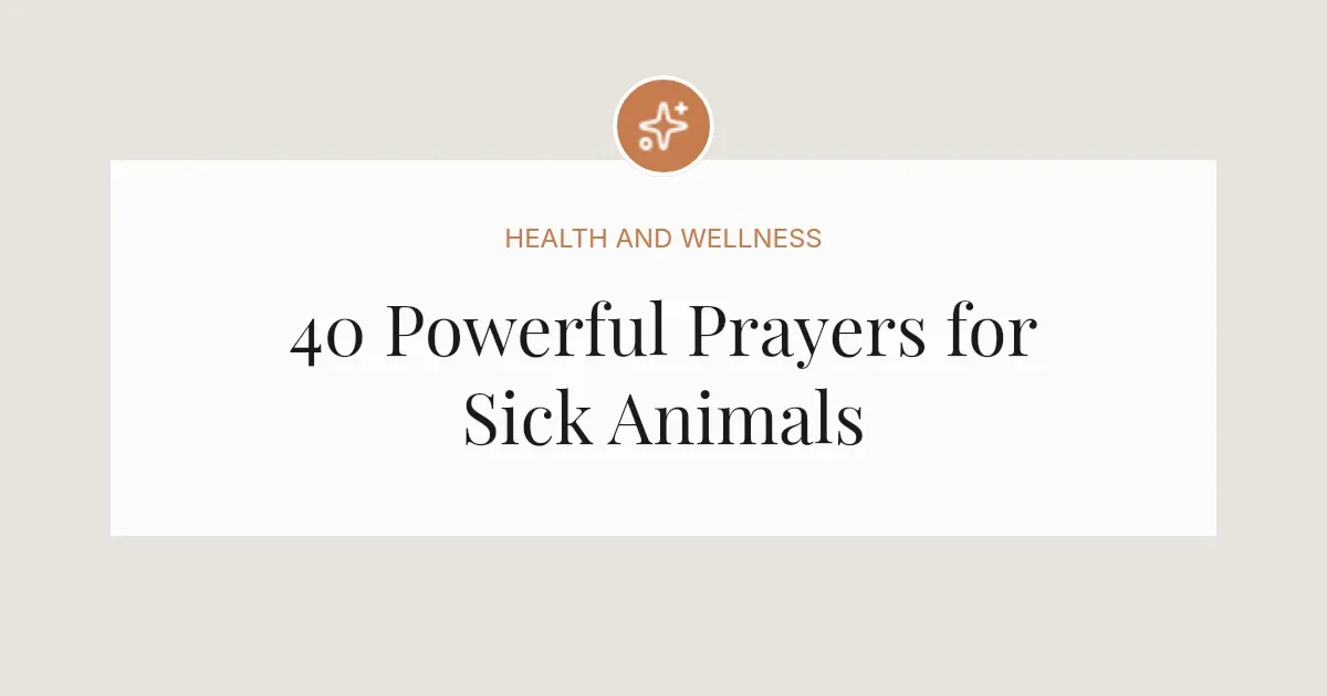 40 Powerful Prayers for Sick Animals