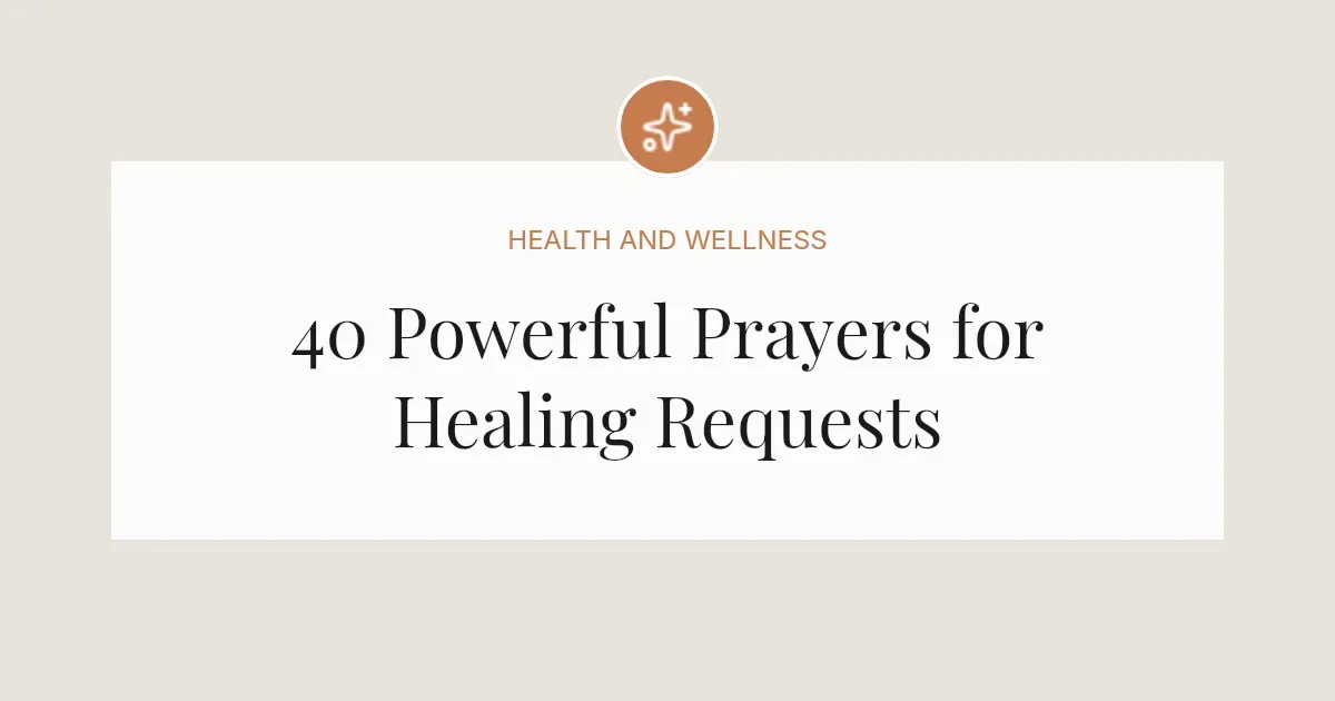 40 Powerful Prayers for Healing Requests