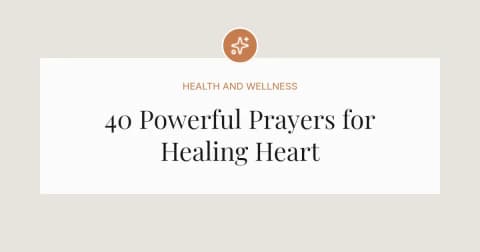40 Powerful Prayers for Healing Heart