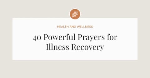 40 Powerful Prayers for Illness Recovery