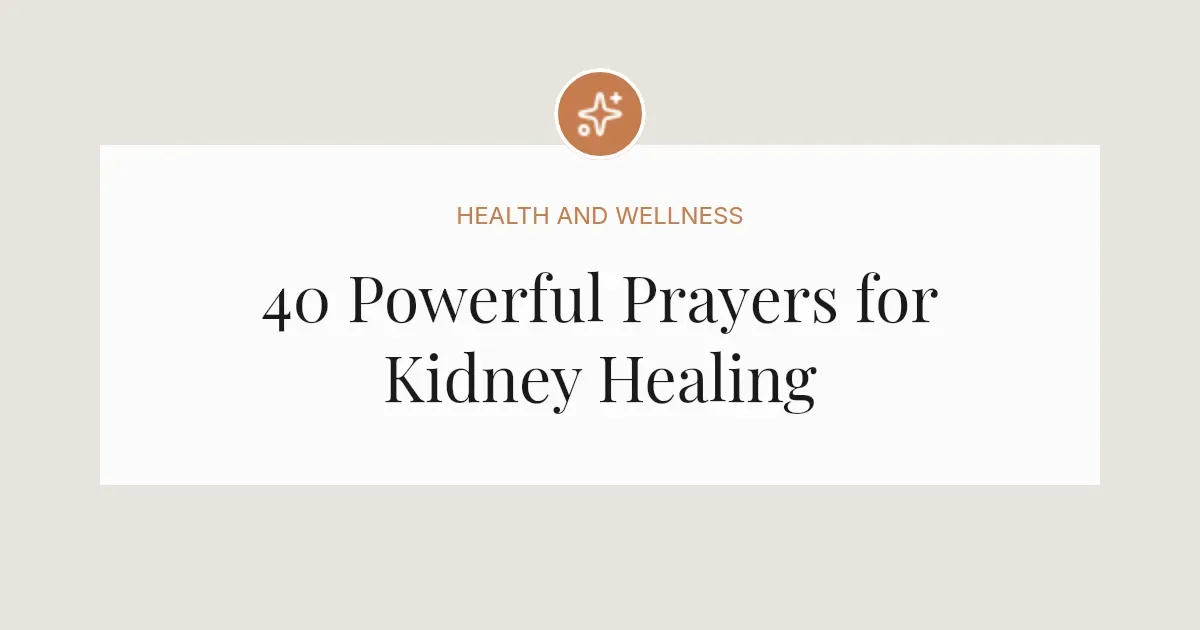 40 Powerful Prayers for Kidney Healing