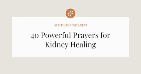 40 Powerful Prayers for Kidney Healing