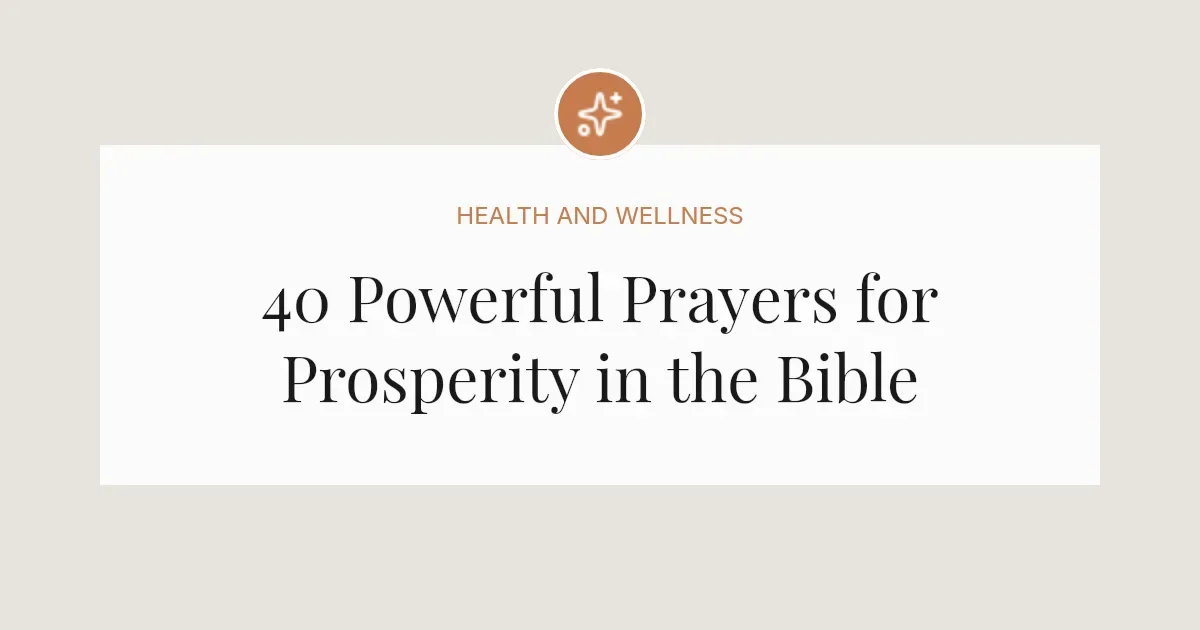 40 Powerful Prayers for Prosperity in the Bible