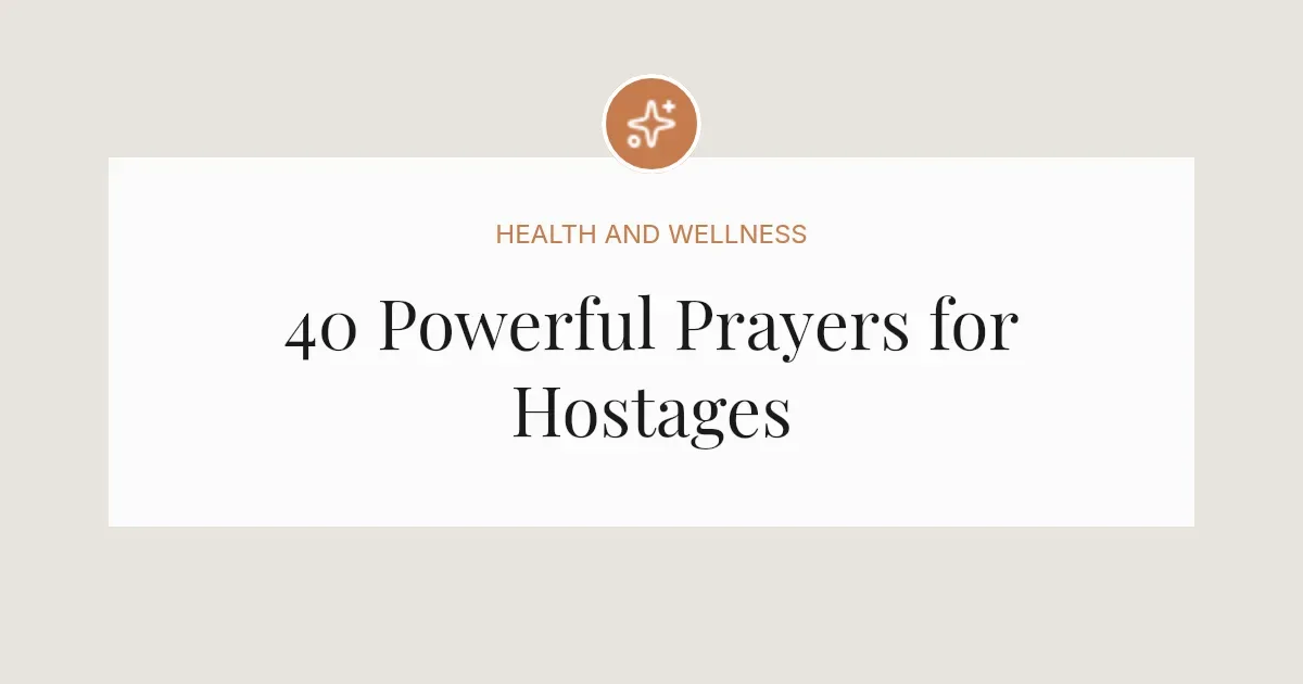 40 Powerful Prayers for Hostages