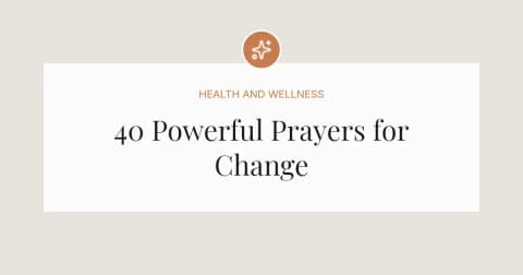 40 Powerful Prayers for Change