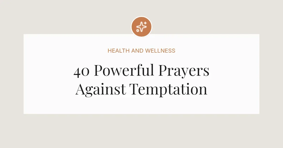 40 Powerful Prayers Against Temptation