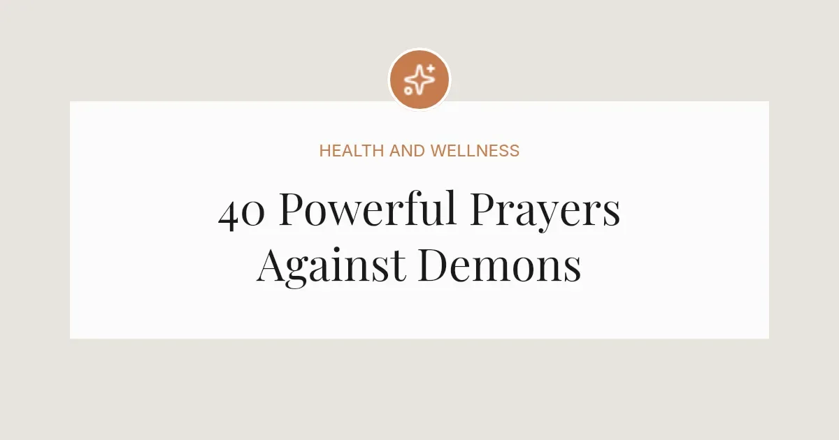 40 Powerful Prayers Against Demons