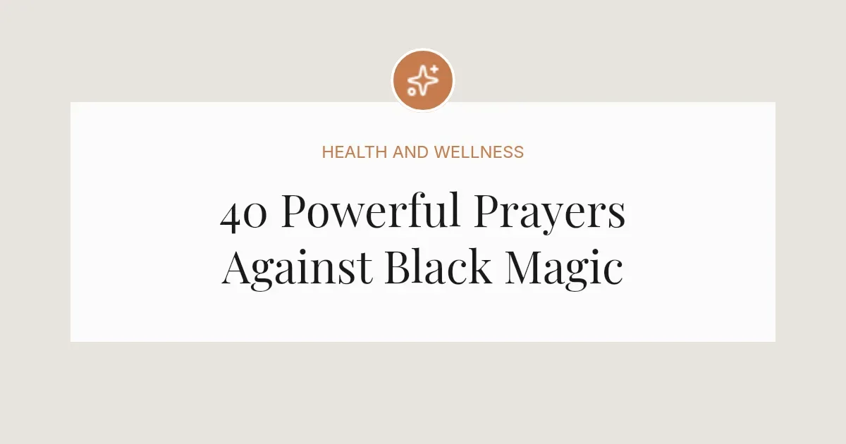 40 Powerful Prayers Against Black Magic