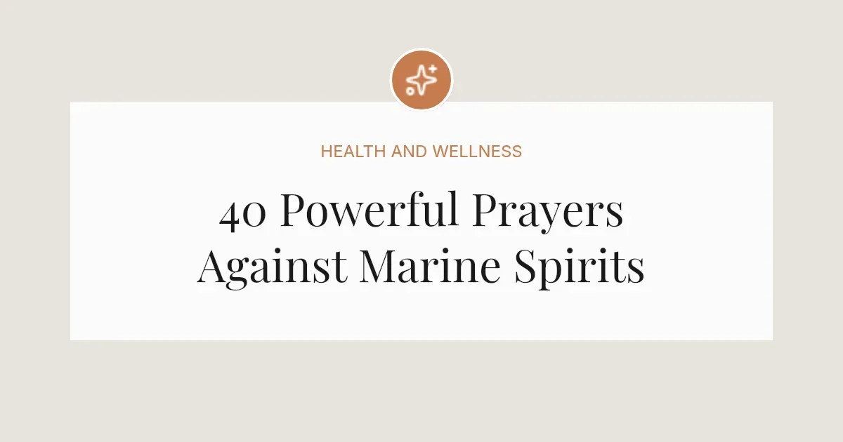 40 Powerful Prayers Against Marine Spirits