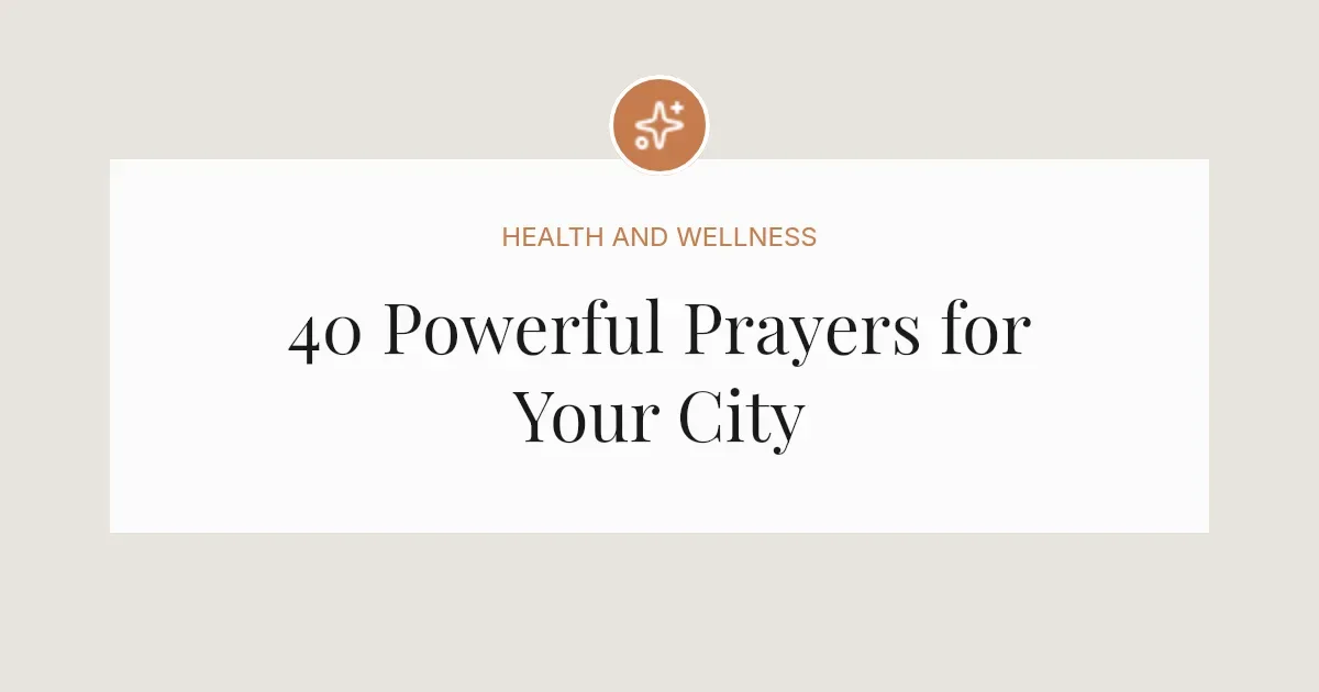 40 Powerful Prayers for the City