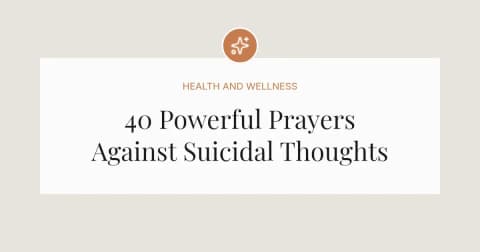 40 Powerful Prayers Against Suicidal Thoughts