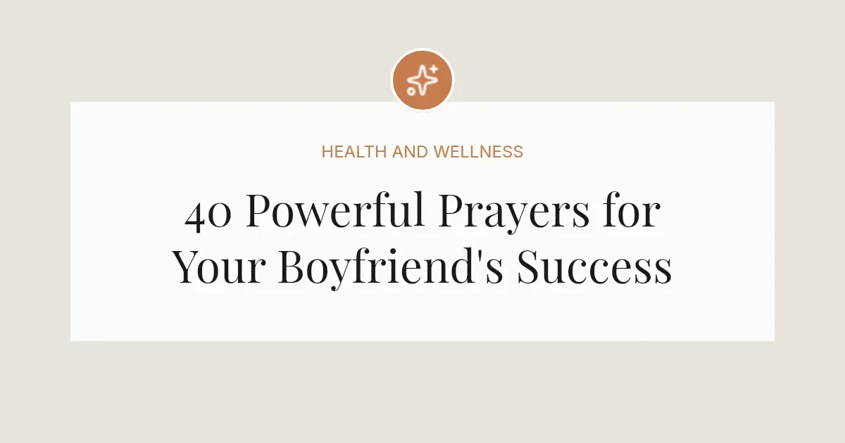 40 Powerful Prayers for Boyfriend's Success
