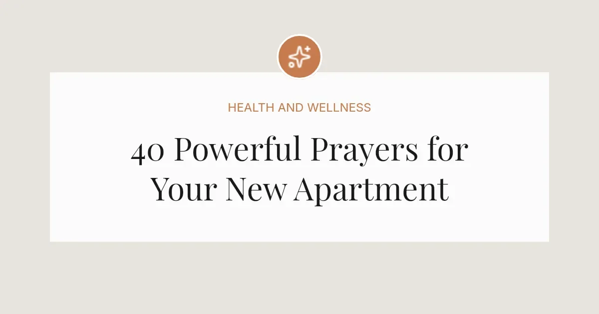 40 Powerful Prayers for New Apartment