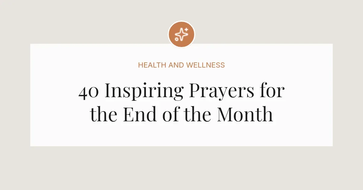 40 Inspiring Prayers for the End of the Month