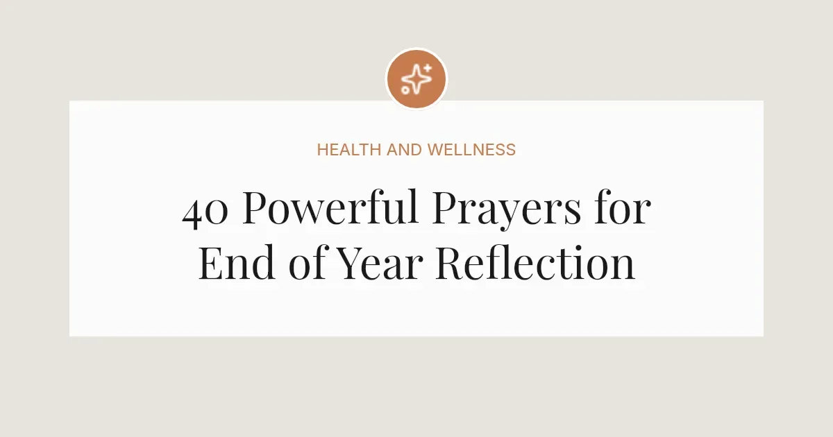40 Powerful Prayers for End of The Year
