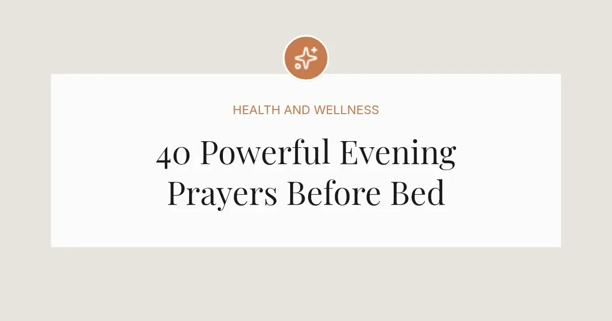 40 Powerful Evening Prayers Before Bed