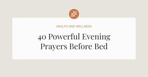 40 Powerful Evening Prayers Before Bed