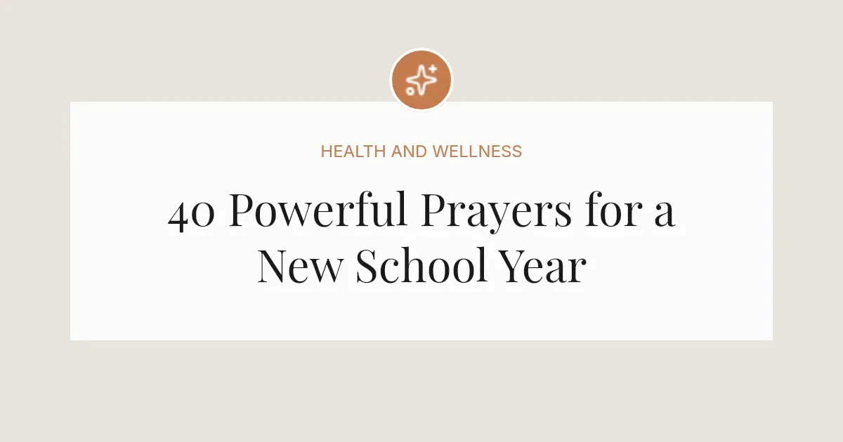 40 Powerful Prayers for a New School Year