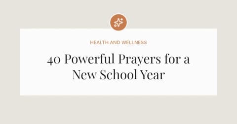 40 Powerful Prayers for a New School Year