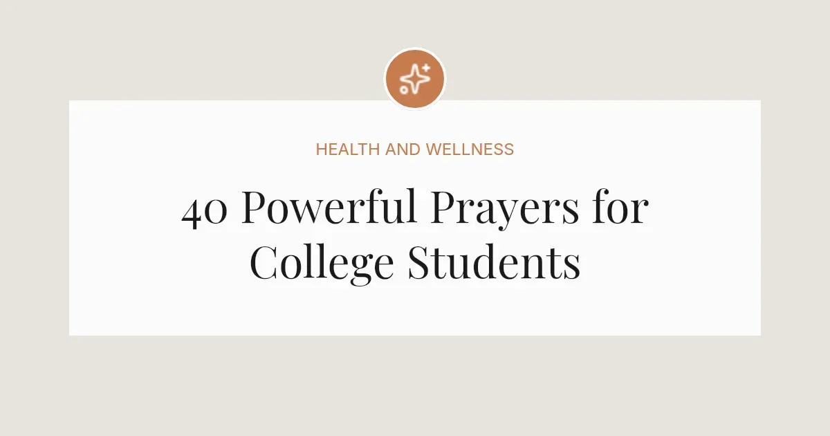 40 Powerful Prayers for College Students